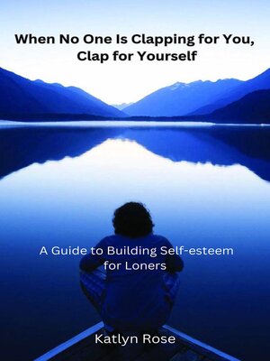 cover image of When No One is Clapping for You, Clap for Yourself